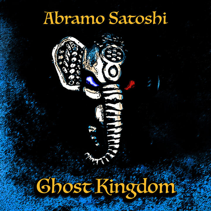 Abramo Satoshi - Ghost Kingdom